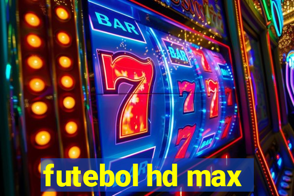 futebol hd max